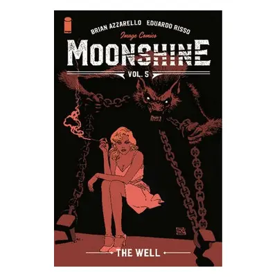 Moonshine, Volume 5: The Well - Azzarello, Brian