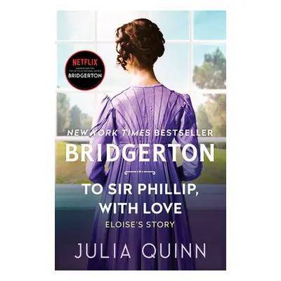 To Sir Phillip, With Love - Quinn, Julia