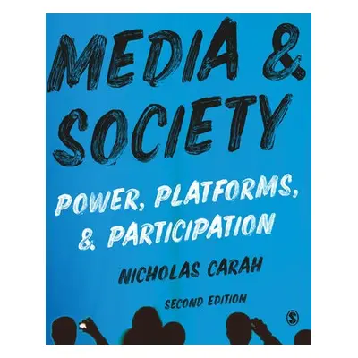 Media and Society - Carah, Nicholas