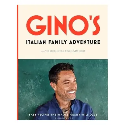 Gino’s Italian Family Adventure - D'Acampo, Gino