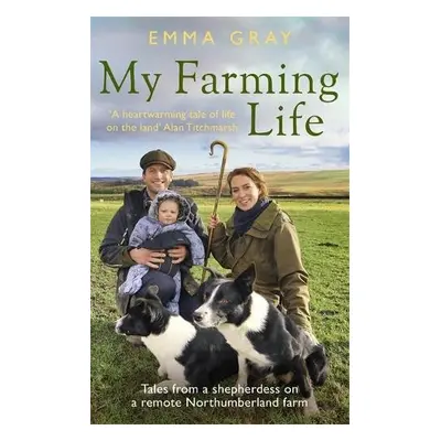 My Farming Life - Gray, Emma