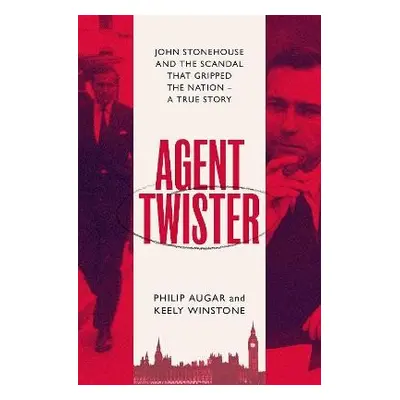 Agent Twister - Augar, Philip a Winstone, Keely