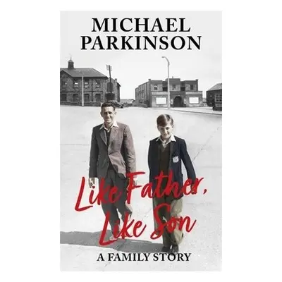 Like Father, Like Son - Parkinson, Michael