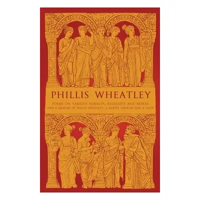 Phillis Wheatley - Wheatley, Phillis