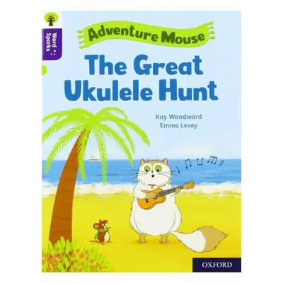 Oxford Reading Tree Word Sparks: Level 11: The Great Ukulele Hunt - Woodward, Kay