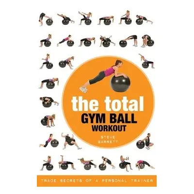 Total Gym Ball Workout - Barrett, Steve