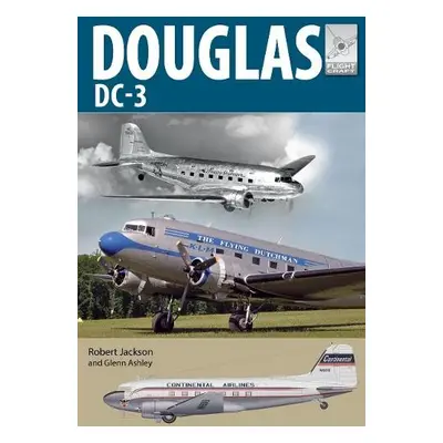 Flight Craft 21: Douglas DC-3 - Jackson, Robert