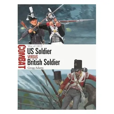 US Soldier vs British Soldier - Adams, Gregg