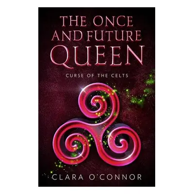 Curse of the Celts - O’Connor, Clara