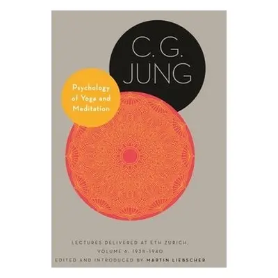 Psychology of Yoga and Meditation - Jung, C. G.