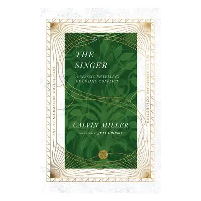 Singer – A Classic Retelling of Cosmic Conflict - Miller, Calvin a Crosby, Jeff