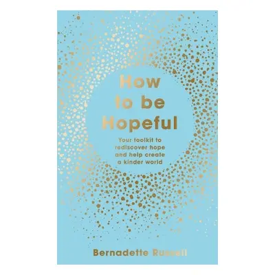 How to Be Hopeful - Russell, Bernadette