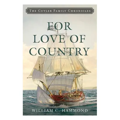 For Love of Country - Hammond, William C.