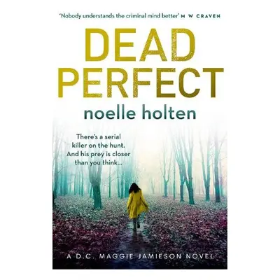 Dead Perfect - Holten, Noelle