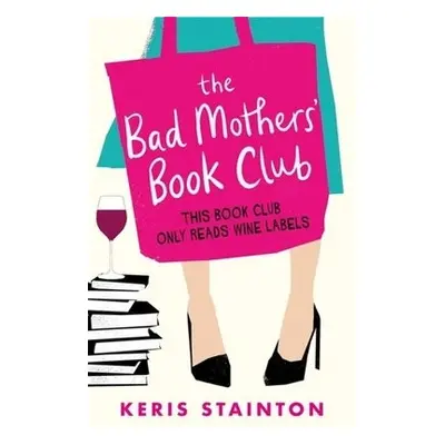 Bad Mothers' Book Club - Stainton, Keris