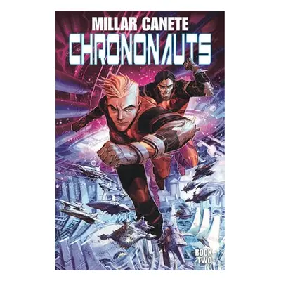 Chrononauts Volume 2: Futureshock - Millar, Mark