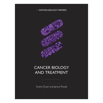 Cancer Biology and Treatment - Divan, Aysha (Faculty of Biological Sciences, University of Leeds