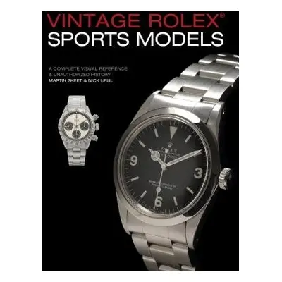 Vintage Rolex Sports Models, 4th Edition - Skeet, Martin a Urul, Nick