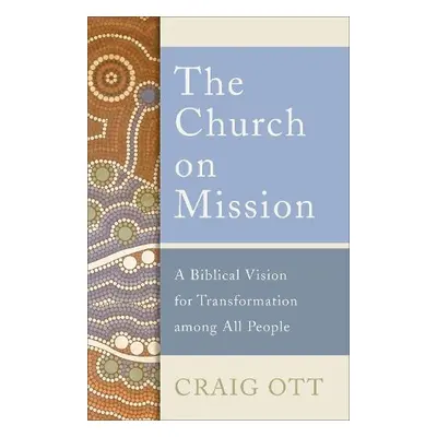 Church on Mission - Ott, Craig