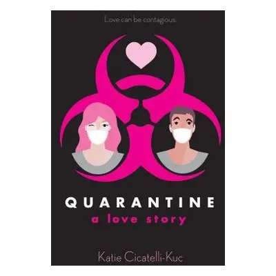 Quarantine: A Love Story