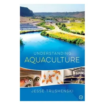 Understanding Aquaculture - Trushenski, Jesse