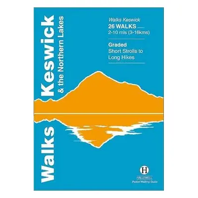 Walks Keswick and the Northern Lakes - Hallewell, Richard