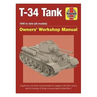 T-34 Tank Owners' Workshop Manual - Healy, Mark