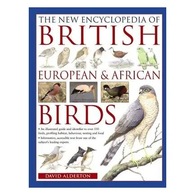 New Encyclopedia of British, European a African Birds - Alderton, David