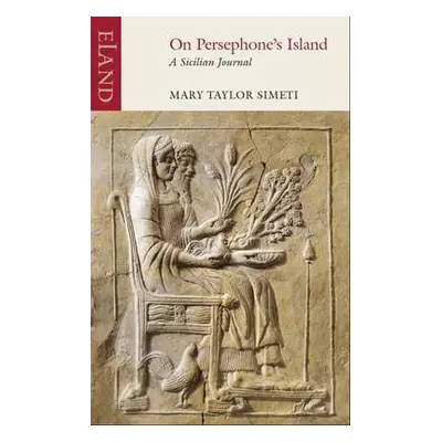 On Persephone's Island - Simeti, Mary Taylor