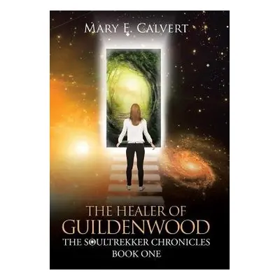 Healer of Guildenwood - Calvert, Mary E