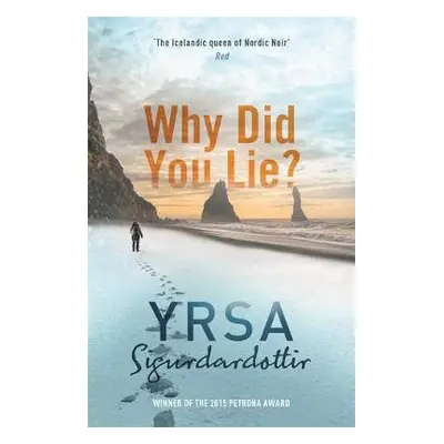 Why Did You Lie? - Sigurdardottir, Yrsa