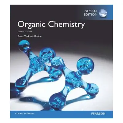 Organic Chemistry, Global Edition - Bruice, Paula