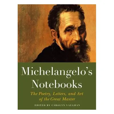 Michaelangelo's Notebooks - Vaughan, Carolyn