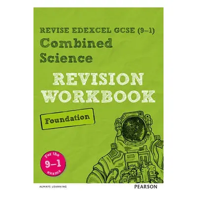 Pearson REVISE Edexcel GCSE (9-1) Combined Science Foundation Revision Workbook: For 2024 and 20