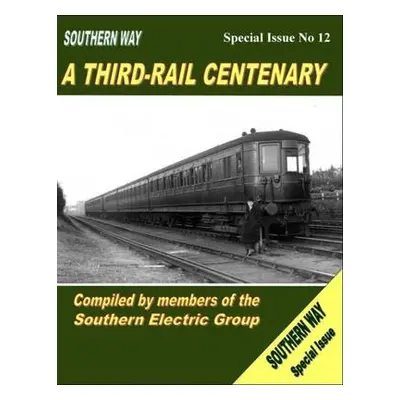 Southern Way Special Issue No. 12