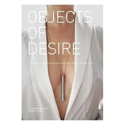 Objects of Desire - Catinella Orrell, Rita