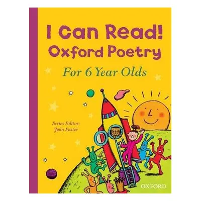 I Can Read! Oxford Poetry for 6 Year Olds - Foster, John