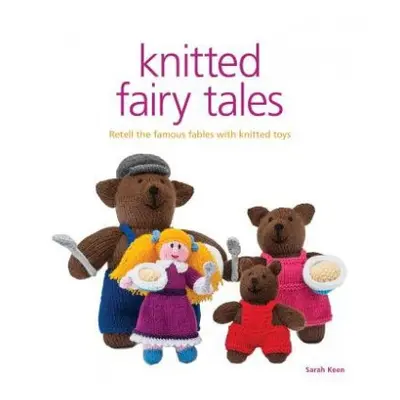 Knitted Fairy Tales - Keen, S