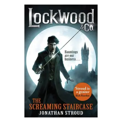 Lockwood a Co: The Screaming Staircase - Stroud, Jonathan