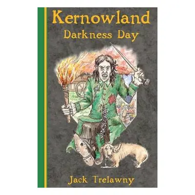 Kernowland 2 Darkness Day - Trelawny, Jack