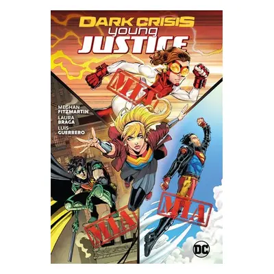 Dark Crisis: Young Justice - Fitzmartin, Meghan a Braga, Laura