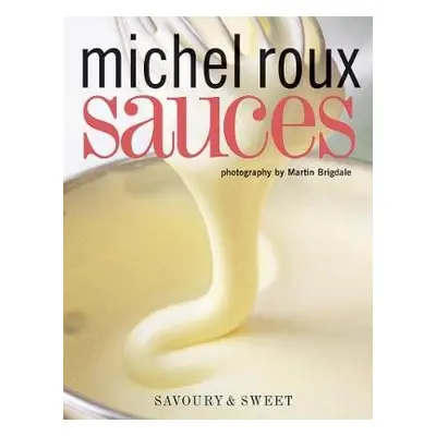 Sauces - Roux, Michel, OBE