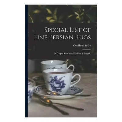 Special List of Fine Persian Rugs