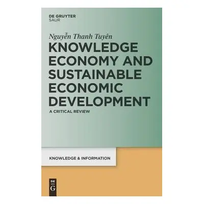 Knowledge Economy and Sustainable Economic Development - Nguyen, Thanh Tuyen