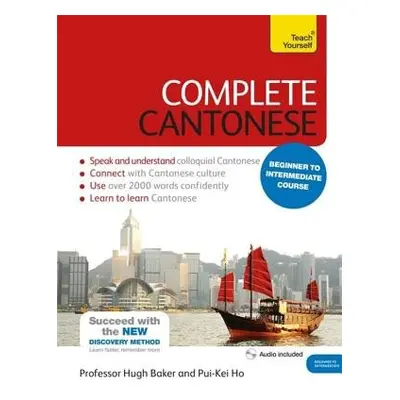 Complete Cantonese Beginner to Intermediate Course - Baker, Hugh a Pui-Kei, Ho