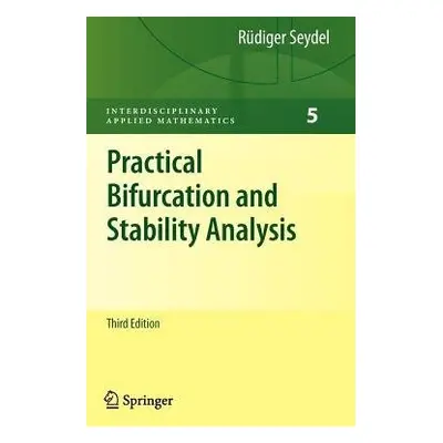 Practical Bifurcation and Stability Analysis - Seydel, Rudiger U.