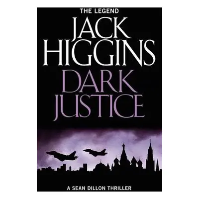 Dark Justice - Higgins, Jack