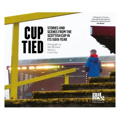 Cup Tied - Gray, Daniel a McCredie, Alan