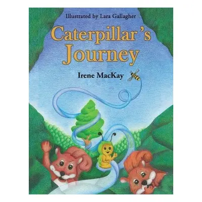 Caterpillar's Journey - MacKay, Irene