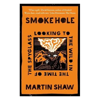 Smoke Hole - Shaw, Martin